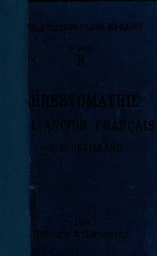 Chrestomathie de l'ancien français, IXe-XVe siècles: texte, traduction & glossaire