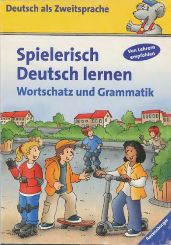 Spielerisch Deutsch lernen. Wortschatz und Grammatik. Lernstufe 3