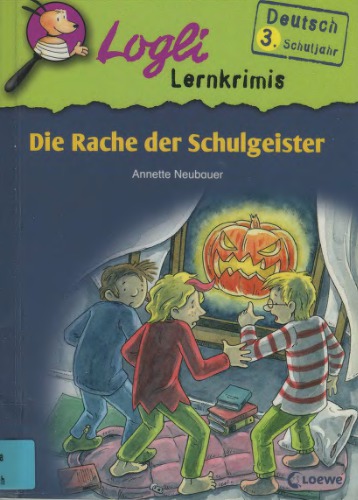 Lernkrimi - Die Rache der Schulgeister. Deutsch 3. Schuljahr