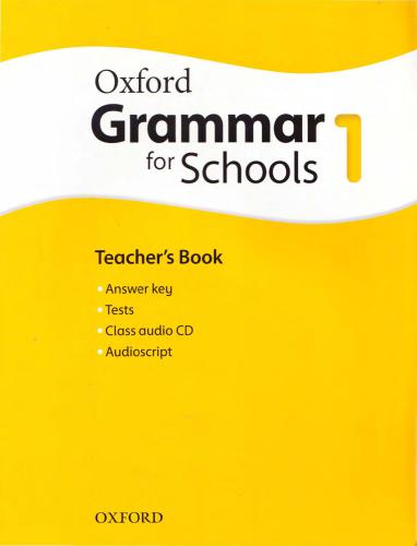 Oxford Grammar for Schools 1. Teacher's Book