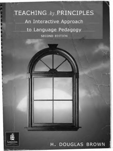 Douglas. Teaching by Principles: An Interactive Approach to Language Pedagogy