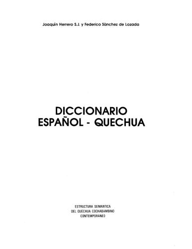 Diccionario Espanol-Quechua: Estructura Semantica del Quechua Cochabambino Contemporaneo