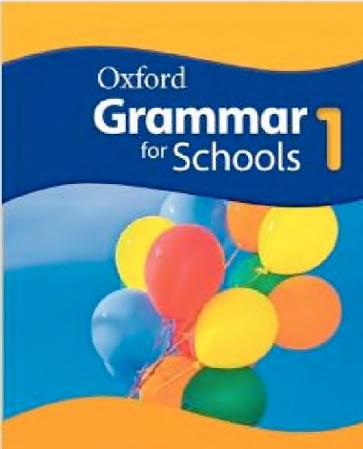 Oxford Grammar for Schools 1. Student's Book