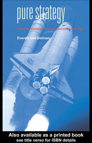 Pure Strategy: Power and Principle in the Space and Information Age