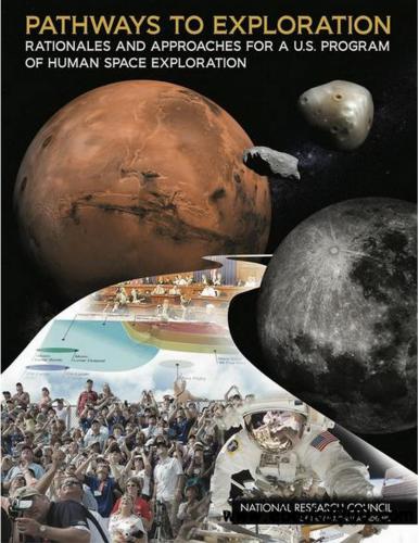 Pathways to Exploration: Rationales and Approaches for a U.S. Program of Human Space Exploration