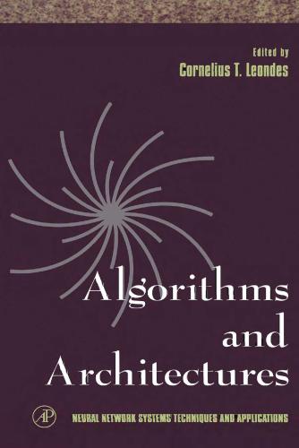 Neural Network Systems Techniques and Applications. Volume 1. Algorithms and Architectures