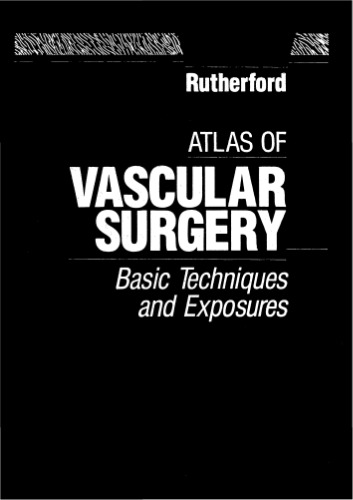 Atlas of Vascular Surgery: Basic Techniques and Exposures