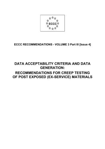 ECCC recommendations - vol. 3 part 3 - Data acceptability criteria and data generation: recommendations for creep testing of post exposed (ex-service) materials - 2005 - 85 p