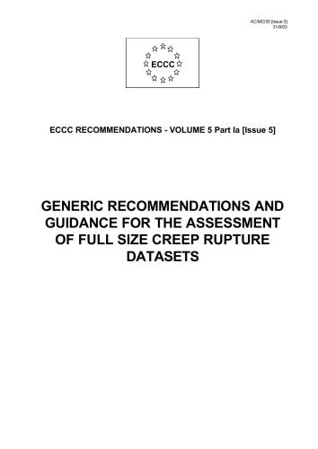 ECCC recommendations - vol. 5 part 1a - Generic recommendations and guidance for the assessment of full size creep rupture datasets