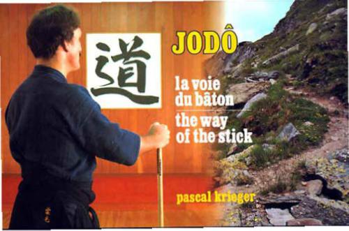 Jodô: La voie du bâton / The way of the stick