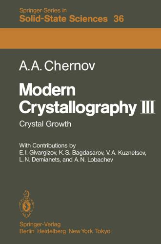 Modern Crystallography. Volume 3. Crystal Growth
