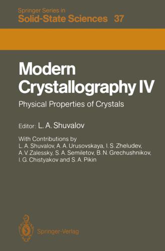 Modern Crystallography. Volume 4. Physical Properties of Crystals