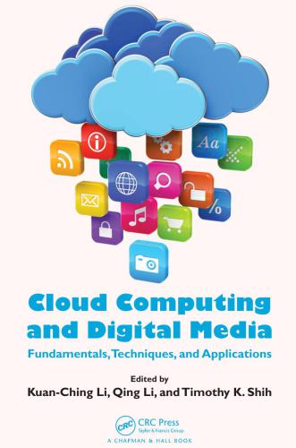 Cloud Computing and Digital Media: Fundamentals, Techniques, and Applications