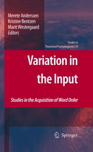 Variation in the Input: Studies in the Acquisition of Word Order