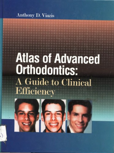 Atlas of Advanced Orthodontics: A Guide to Clinical Efficiency