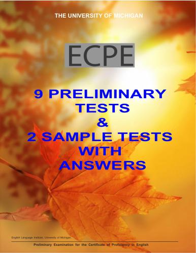 ECPE. 9 Preliminary Tests & 2 Sample Tests With Answers