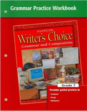 Writer's Choice. Grammar Practice Workbook Grade 7
