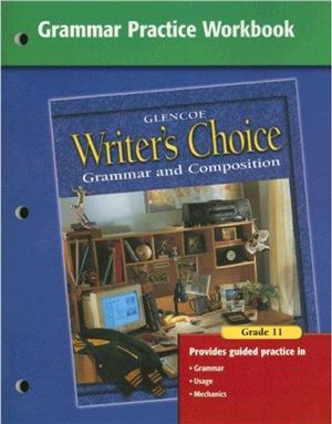 Writer's Choice. Grammar Practice Workbook Grade 11