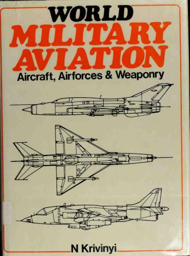 World Military Aviation: Aircraft, Airforces and Weaponry
