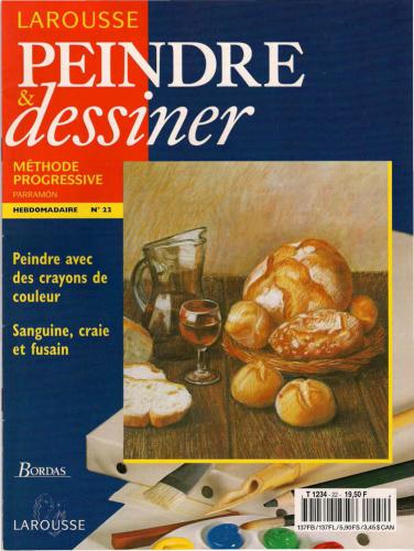 Peindre et Dessiner. Vol. 22. Peindre avec des crayons de couleur. Sanguine, craie et fusain