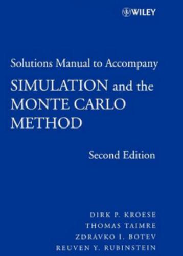 Solutions Manual to Accompany Simulation and the Monte Carlo Method: Student Solutions Manual