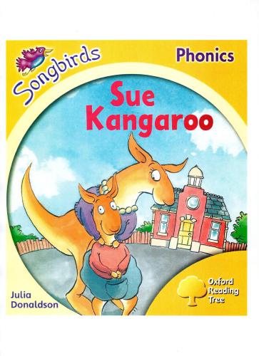 Oxford Reading Tree Songbirds Phonics: Sue Kangaroo