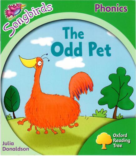 Oxford Reading Tree Songbirds Phonics: The Odd Pet