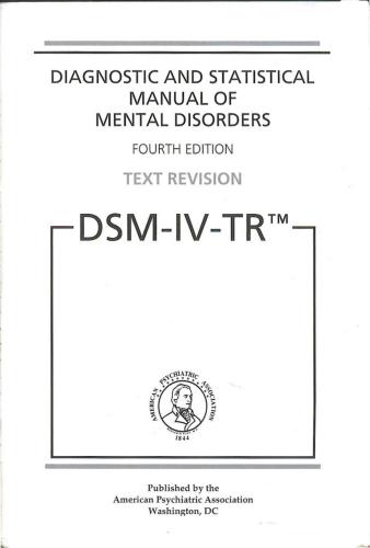 American Psychiatric Association. Diagnostic and Statistical Manual of Mental Disorders. 4th ed, text revision (DSM-IV-TR)