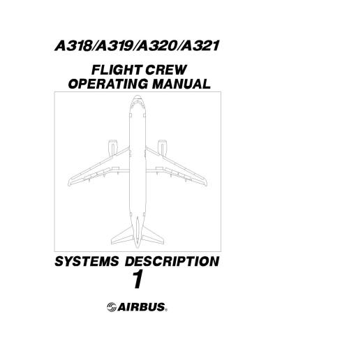 A-318/A-319/A-320/A-321 Flight Crew Operating Manual. Vol.1. Systems Description