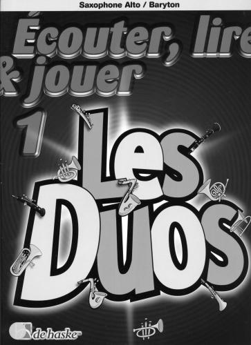 Ecouter, lire et jouer. Les duos. Vol.1 (Alto sax Eb)