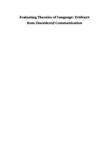 Evaluating Theories of Language: Evidence from Disordered Communication