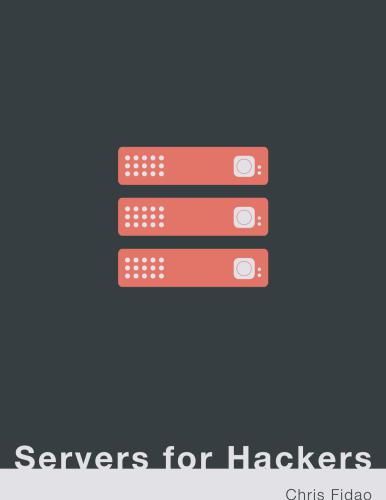 Servers for Hackers: Server Administration for Programmers