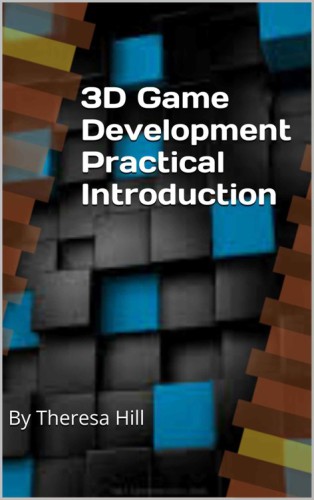 3D Game Development Practical Introduction