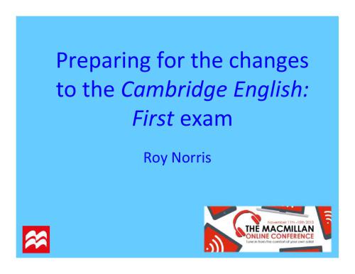 Preparing for the changes to the Cambridge English: First exam from 2015