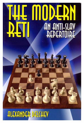 The Modern Reti. An Anti-Slav Repertoire