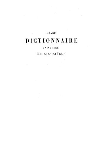 Grand dictionnaire universel du XIXe siècle. Tom 14 (S-Testa) [Большой универсальный словарь XIX в.]