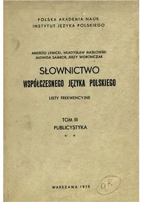 Słownictwo współczesnego języka polskiego. Tom 3. Cz. 2. Publicystyka