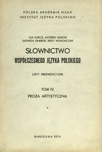 Słownictwo współczesnego języka polskiego. Tom 4. Cz. 1. Proza artystyczna
