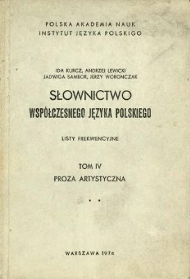Słownictwo współczesnego języka polskiego. Tom 4. Cz. 2. Proza artystyczna