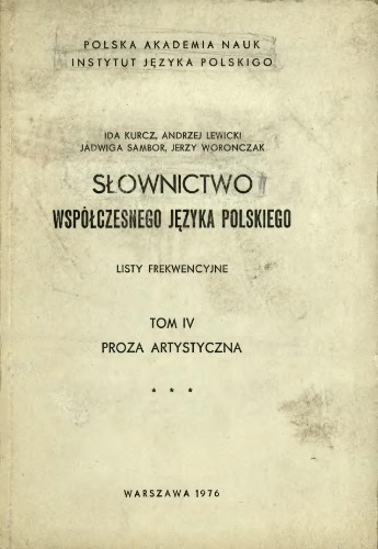 Słownictwo współczesnego języka polskiego. Tom 4. Cz. 3. Proza artystyczna