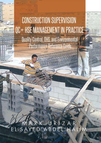 Construction Supervision QC + HSE Management in Practice: Quality Control, OHS, and Environmental Performance Reference Guide