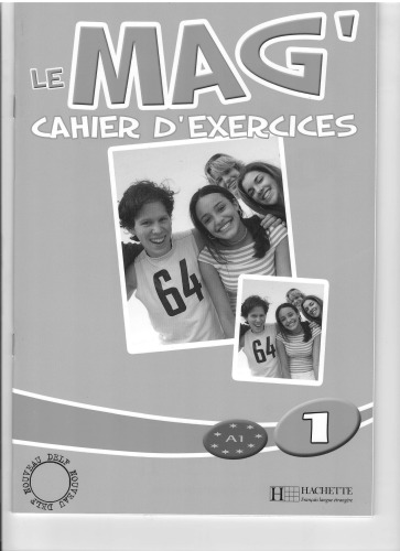 Le Mag 1. Cahier d'exercices