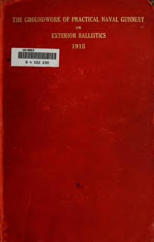 The groundwork of practical naval gunnery or exterior ballistics