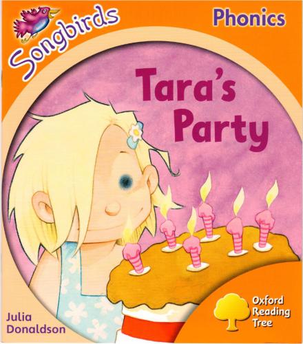 Tara's Party. Oxford Reading Tree: Level 6. Songbirds Phonics