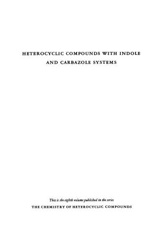Chemistry of Heterocyclic Compounds. Volume 8. Heterocyclic Compounds with Indole and Carbazole Systems