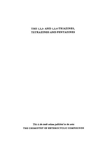 Chemistry of Heterocyclic Compounds. Volume 10. The 1, 2,3 - and 1, 2,4-Triazines, Tetrazines and Pentazines