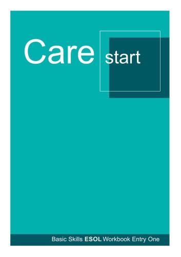 Care Start - Basic Skills ESOL Workbook Entry One