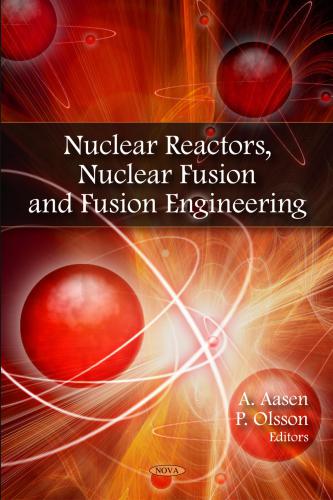 Nuclear Reactors, Nuclear Fusion and Fusion Engineering