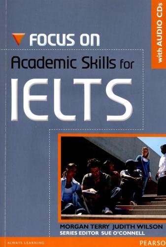 Wilson Judith. Focus on Academic Skills for IELTS