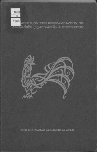 Comments on the Re-Examination of al-Raniri's Hujjatu'l-Siddiq: A Refutation